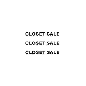 HUGE CLOSET SALE!